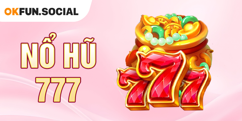 Nổ Hũ 777